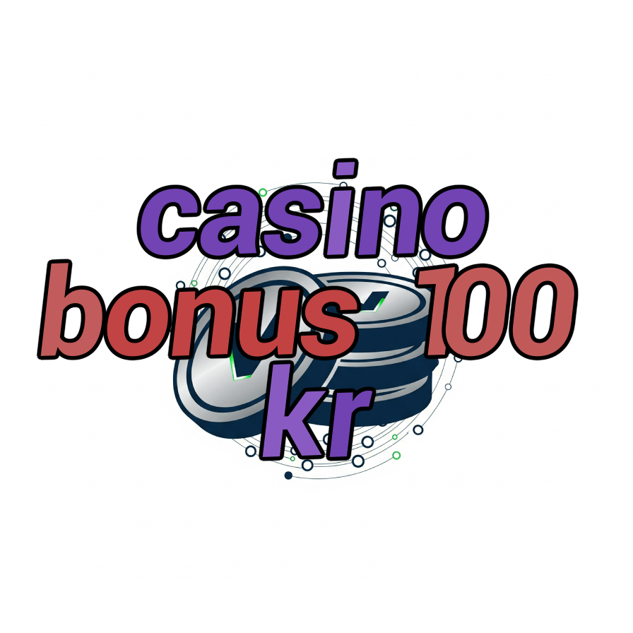 casino bonus 100 kr